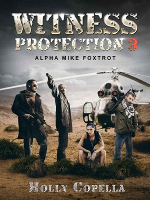 [Witness Protection 03] • Alpha Mike Foxtrot